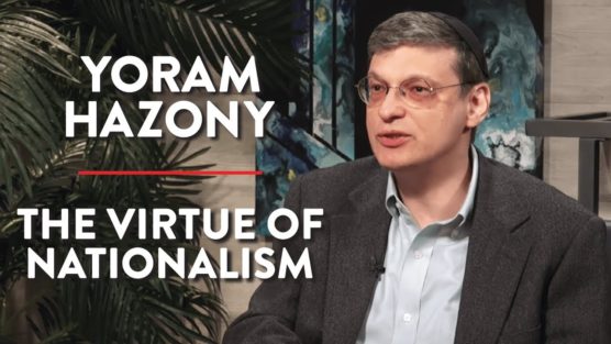 Em defesa do nacionalismo: a visão de Hazony