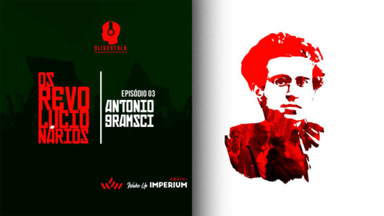 [POD] Gramsci e os cadernos da Guerra Cultural