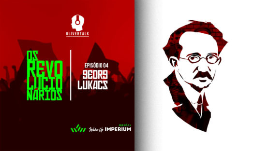 [POD] Lukács e a história, consciência de classe e arte de esquerda